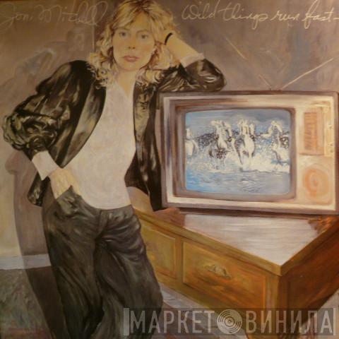  Joni Mitchell  - Wild Things Run Fast