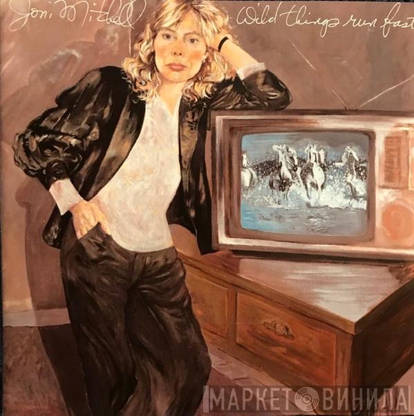  Joni Mitchell  - Wild Things Run Fast