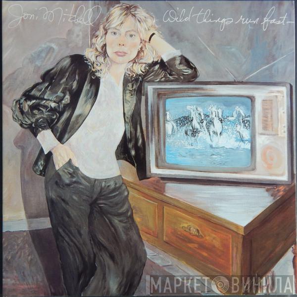  Joni Mitchell  - Wild Things Run Fast