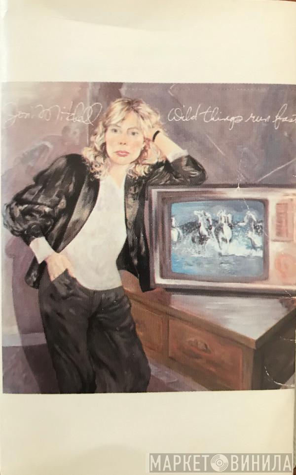  Joni Mitchell  - Wild Things Run Fast