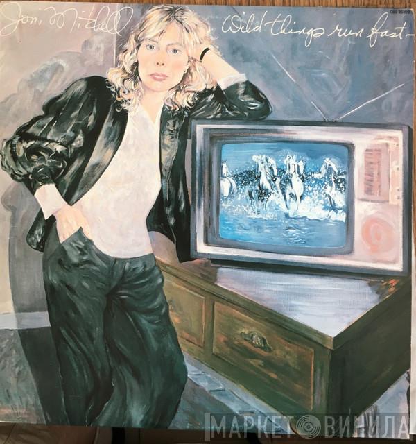  Joni Mitchell  - Wild Things Run Fast