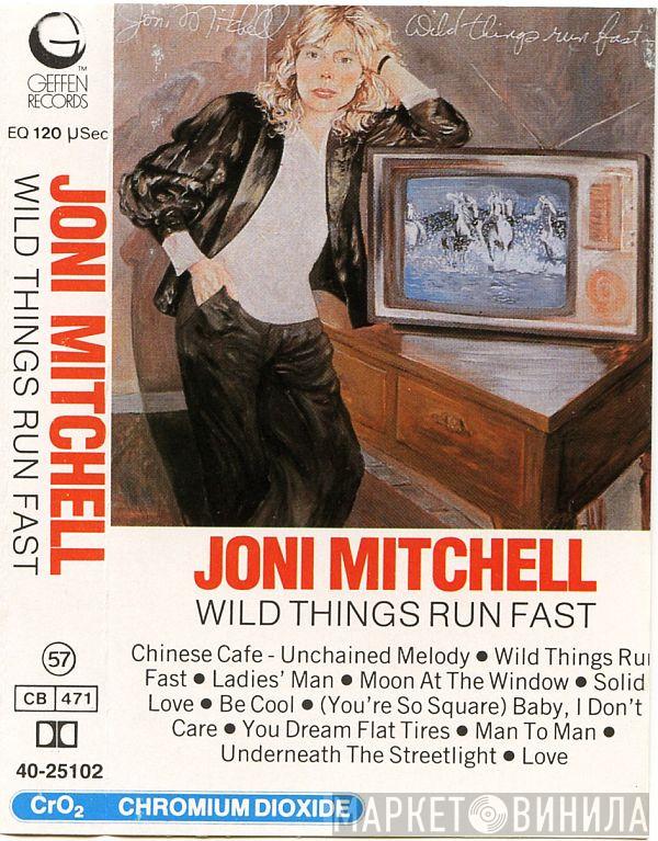 Joni Mitchell - Wild Things Run Fast