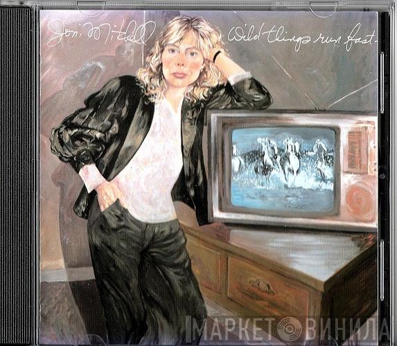  Joni Mitchell  - Wild Things Run Fast