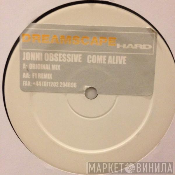 Jonni Obsessive - Come Alive