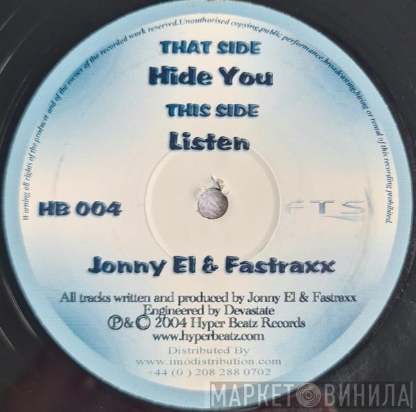 Jonny EL & Fastraxx - Hide You / Listen