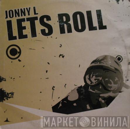 Jonny L - Lets Roll