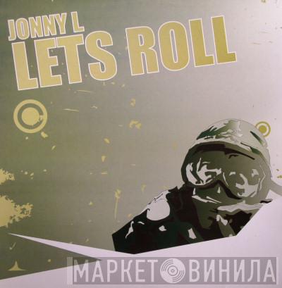 Jonny L - Lets Roll