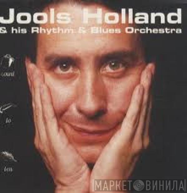 Jools Holland And His Rhythm & Blues Orchestra - Count To Ten