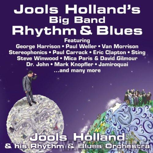 Jools Holland And His Rhythm & Blues Orchestra - Jools Holland's Big Band Rhythm & Blues