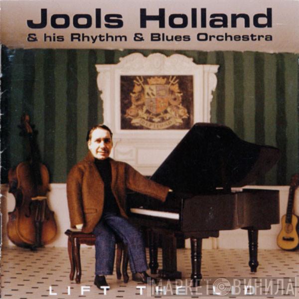  Jools Holland And His Rhythm & Blues Orchestra  - Lift The Lid