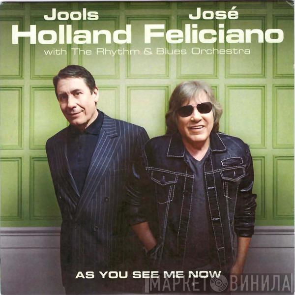 , Jools Holland With José Feliciano  Jools Holland And His Rhythm & Blues Orchestra  - As You See Me Now