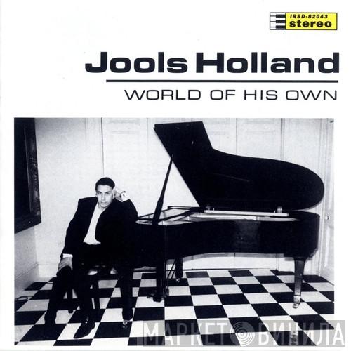  Jools Holland  - World Of His Own