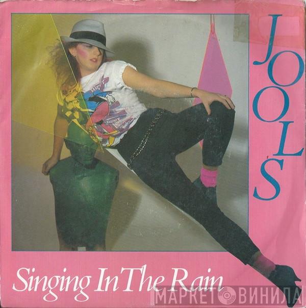 Jools  - Singing In The Rain