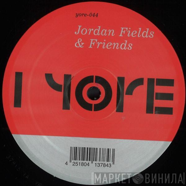  - Jordan Fields & Friends