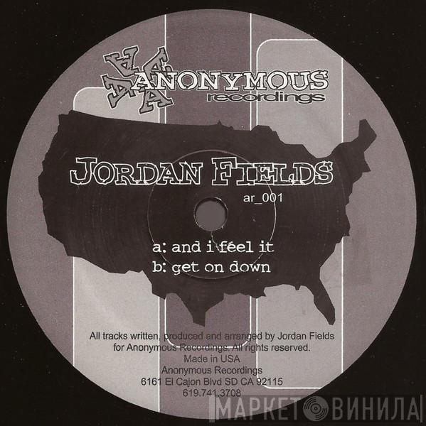 Jordan Fields - And I Feel It / Get On Down