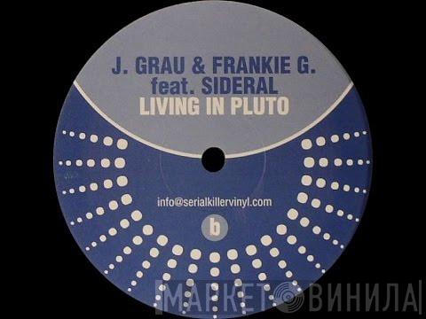 Jordi Grau, Frankie G., Sideral - Living In Pluto