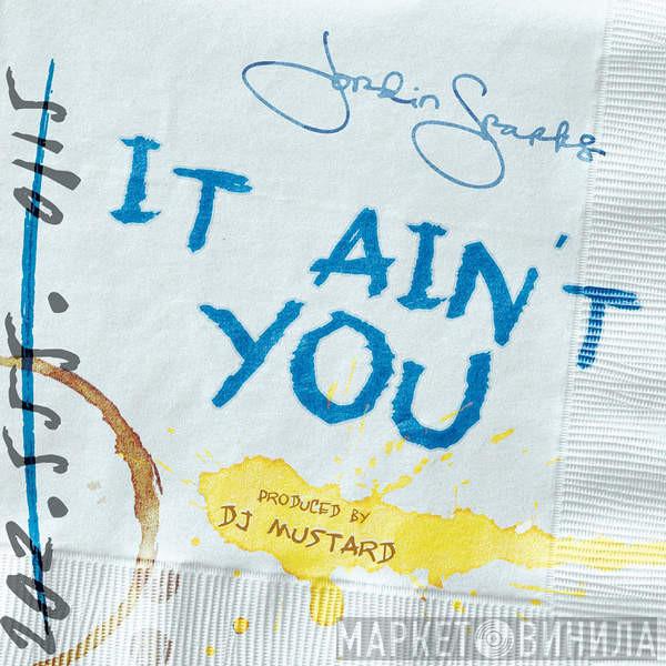  Jordin Sparks  - It Ain't You