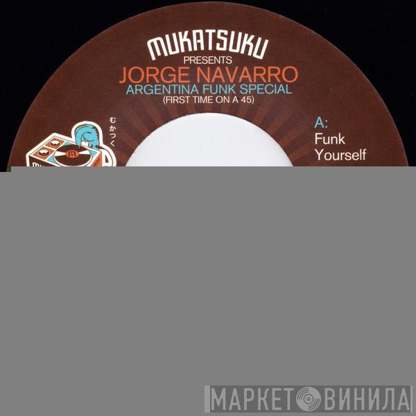 Jorge Navarro - Mukatsuku Presents Jorge Navarro Argentina Funk Special
