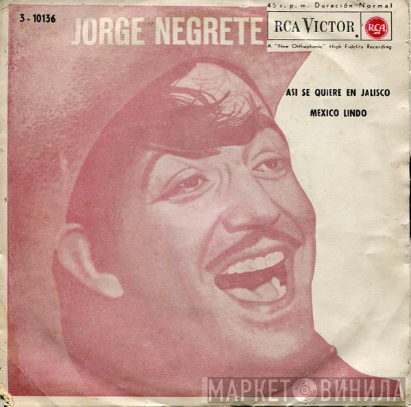  Jorge Negrete  - Así Se Quiere En Jalisco / México Lindo
