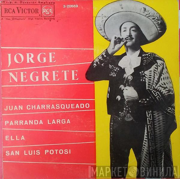 Jorge Negrete - Juan Charrasqueado / Parranda Larga / Ella / San Luis Potosi