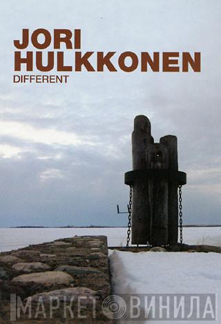 Jori Hulkkonen - Different