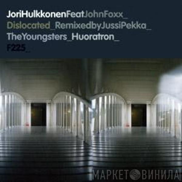 Jori Hulkkonen, John Foxx - Dislocated