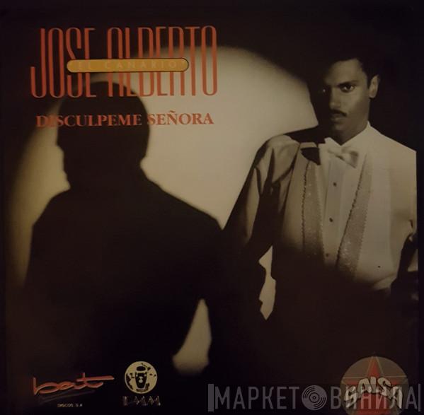 José Alberto 'El Canario' - Disculpeme Señora