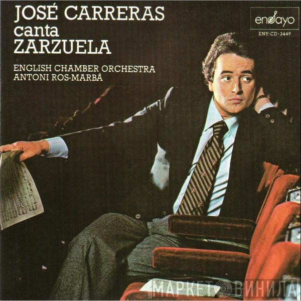 , José Carreras , English Chamber Orchestra  Antoni Ros-Marbà  - José Carreras Canta Zarzuela
