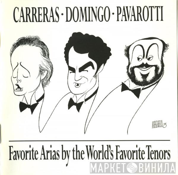 José Carreras, Placido Domingo, Luciano Pavarotti - Favorite Arias By The World's Favorite Tenors
