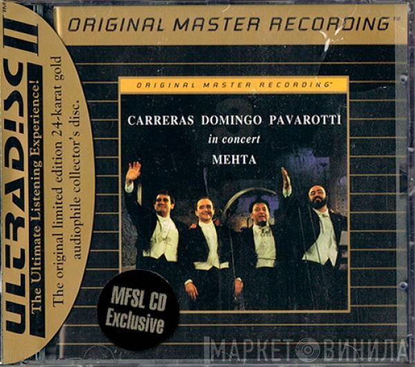 , José Carreras , Placido Domingo , Luciano Pavarotti  Zubin Mehta  - In Concert