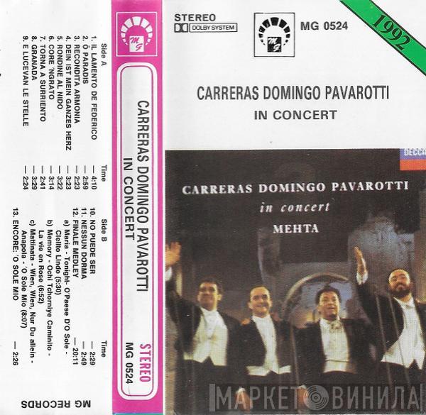 , José Carreras , Placido Domingo , Luciano Pavarotti  Zubin Mehta  - In Concert