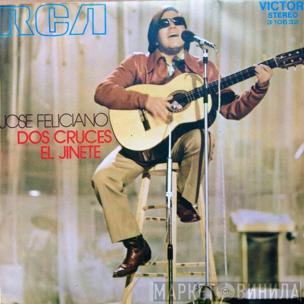  José Feliciano  - Dos Cruces / El Jinete