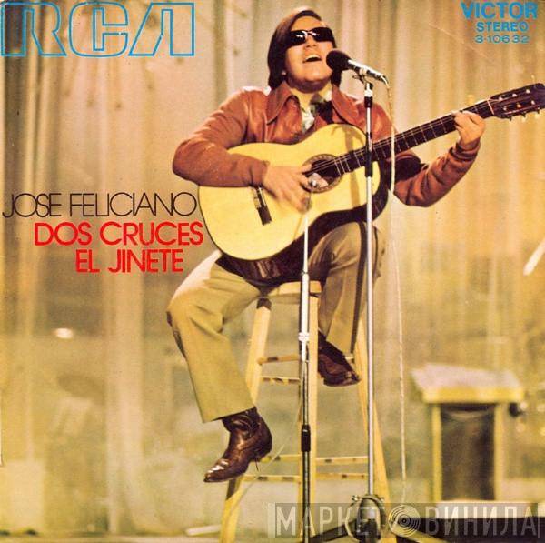  José Feliciano  - Dos Cruces / El Jinete
