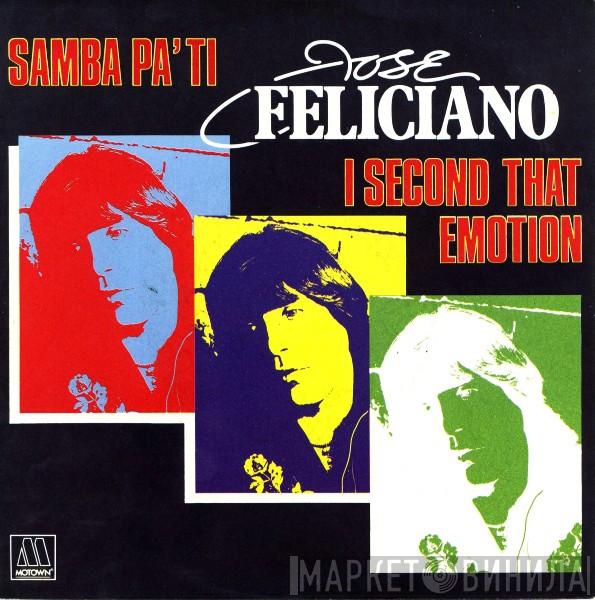  José Feliciano  - Samba Pa' Ti / I Second That Emotion