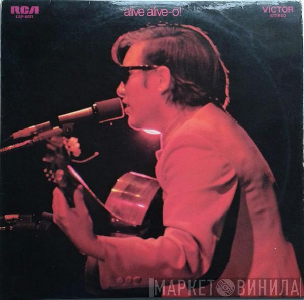  José Feliciano  - Alive Alive-O!