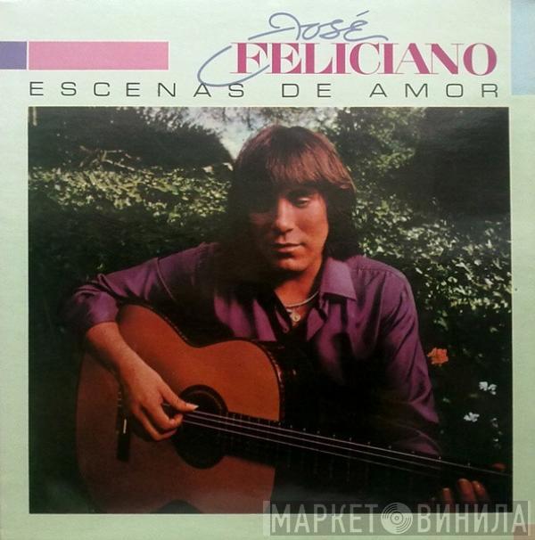  José Feliciano  - Escenas De Amor
