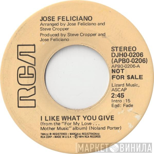  José Feliciano  - I Like What You Give