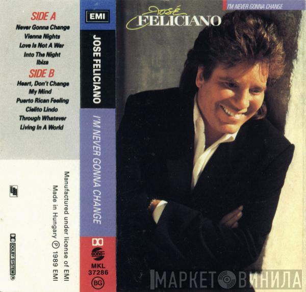  José Feliciano  - I'm Never Gonna Change