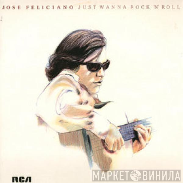 José Feliciano - Just Wanna Rock 'N' Roll