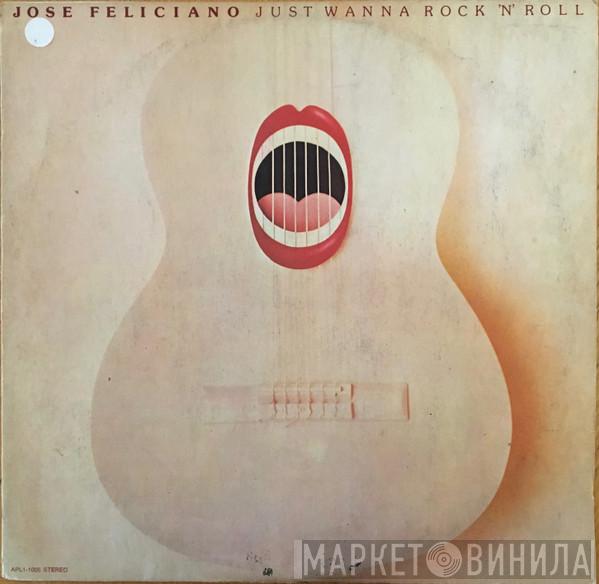  José Feliciano  - Just Wanna Rock 'N' Roll