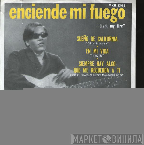  José Feliciano  - Light My Fire = Enciende Mi Fuego
