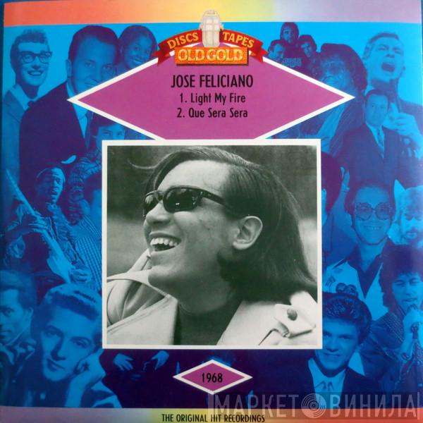 José Feliciano - Light My Fire / Que Sera