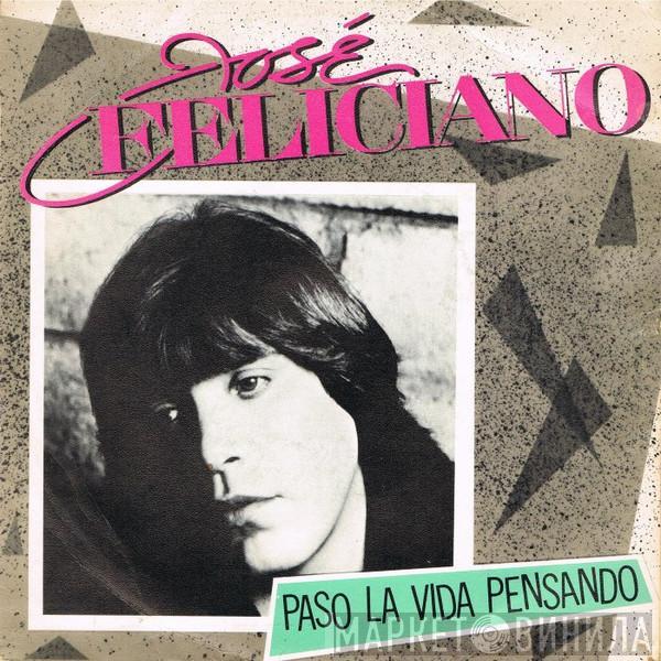  José Feliciano  - Paso La Vida Pensando