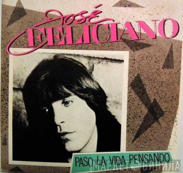  José Feliciano  - Paso La Vida Pensando