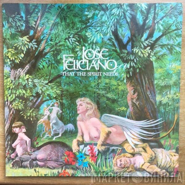  José Feliciano  - That The Spirit Needs
