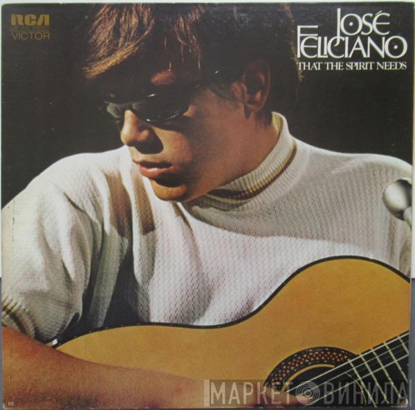  José Feliciano  - That The Spirit Needs