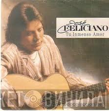  José Feliciano  - Tu Inmenso Amor