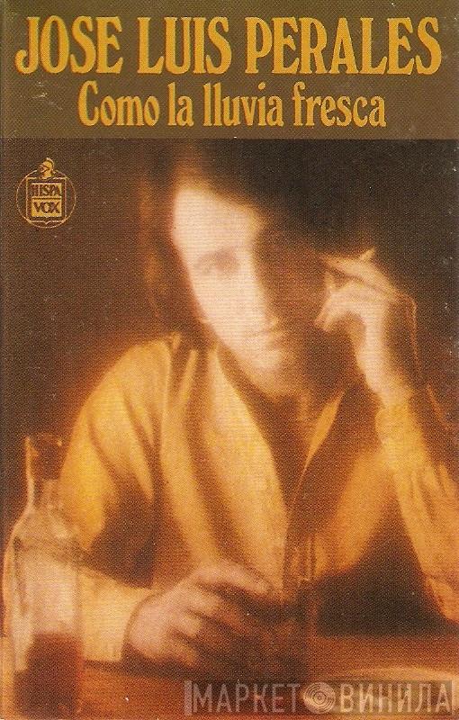  José Luis Perales  - Como La Lluvia Fresca