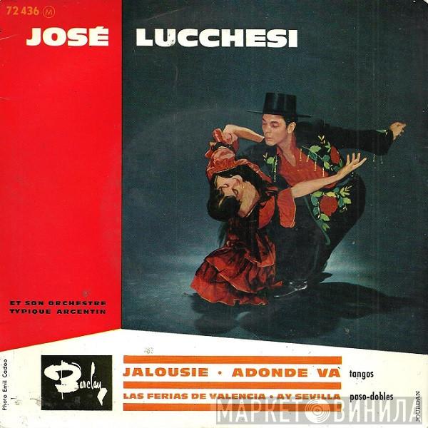José Maria Lucchesi Et Son Orchestre - Jalousie / Adonde Va