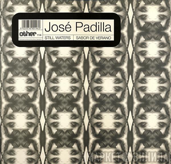  José Padilla  - Still Waters / Sabor De Verano